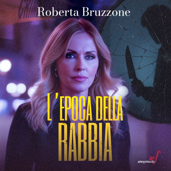 Roberta Bruzzone - L'Epoca della Rabbia
